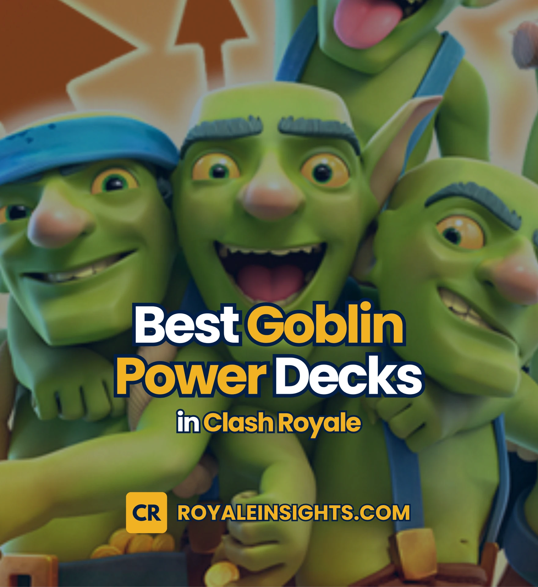 Best Goblin Power Event Decks in Clash Royale