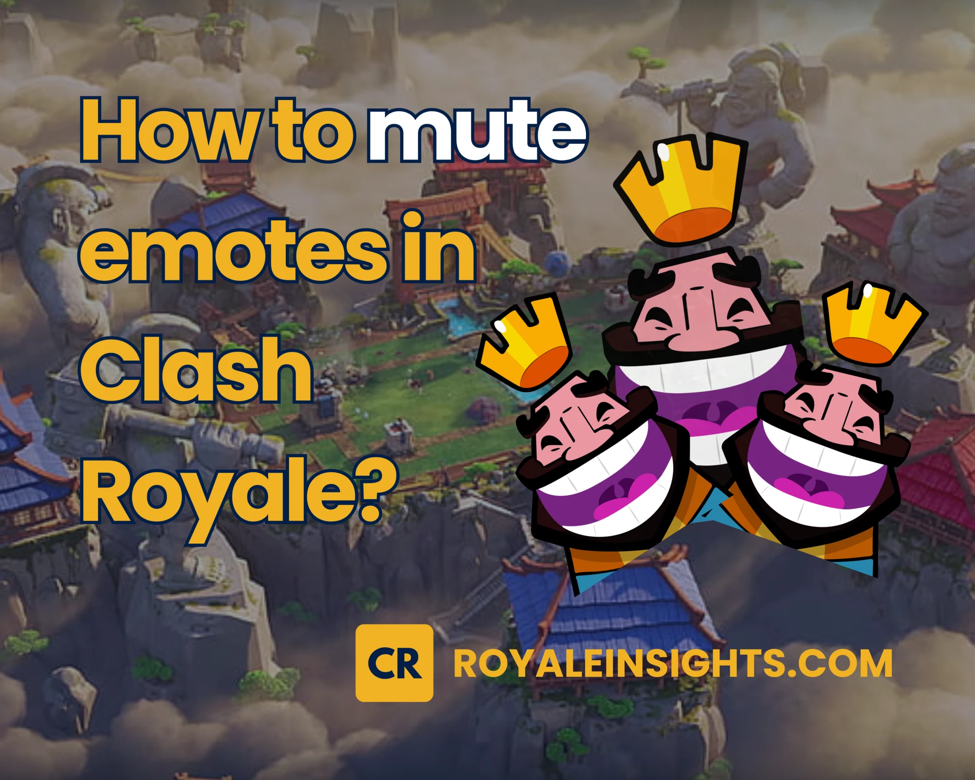 How to mute emotes in Clash Royale?