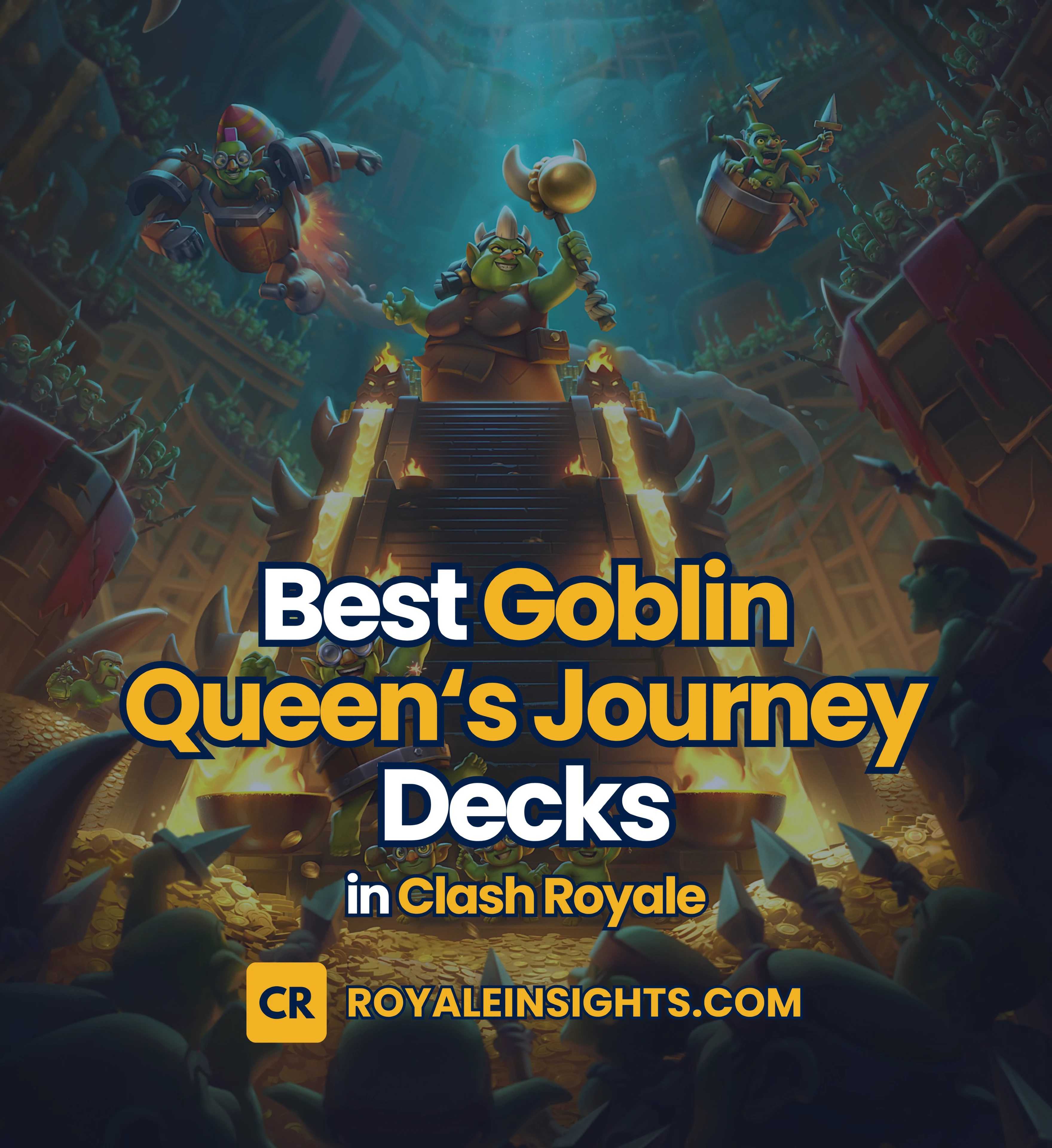 Best Goblin Queen's Journey Decks in Clash Royale