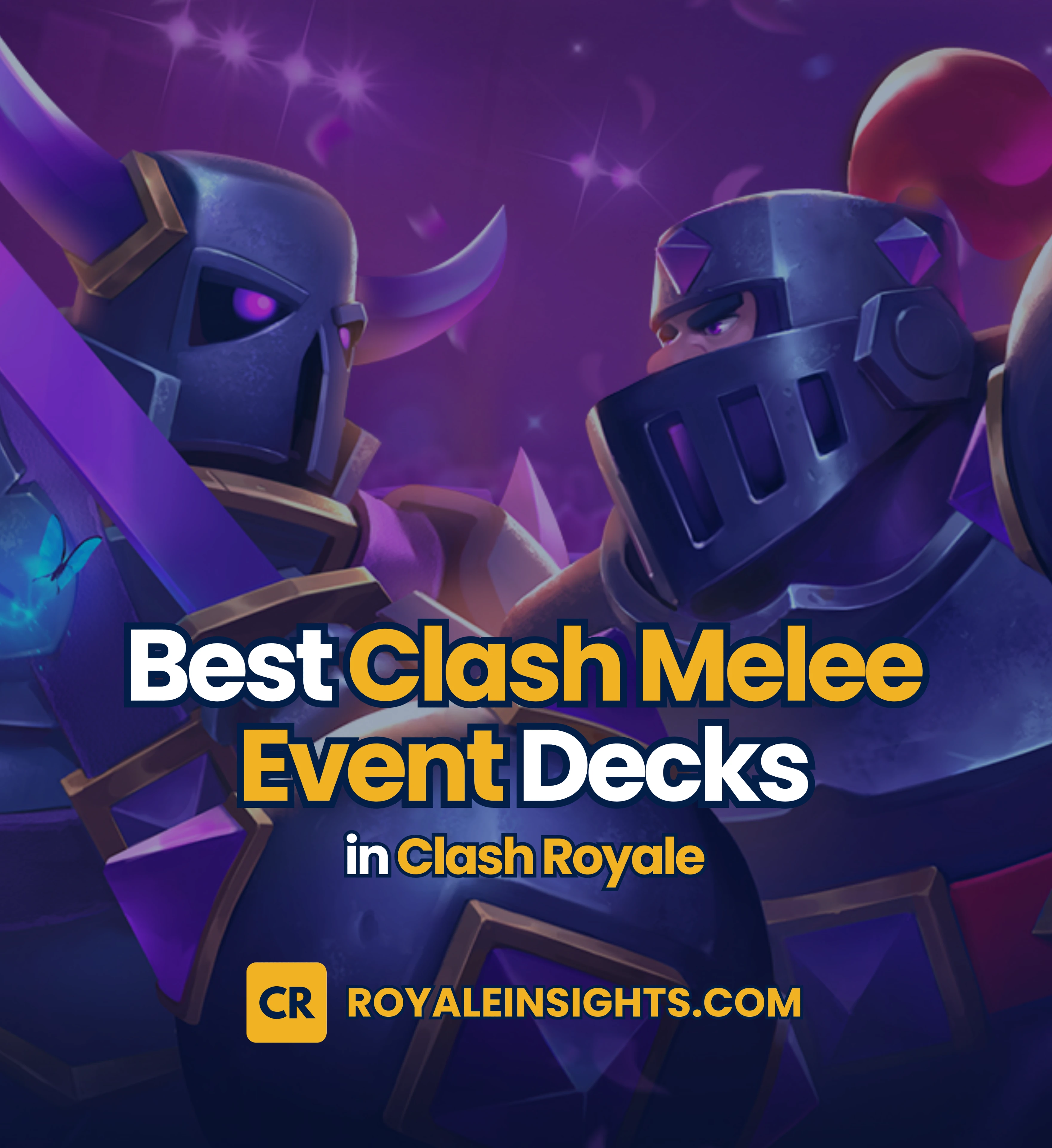Best Spawn Melee Event Decks in Clash Royale